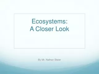 Ecosystems: A Closer Look