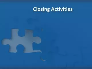 Closing Activities