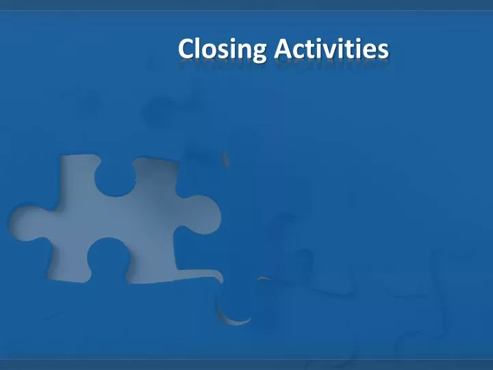 closing activities