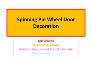 Spinning Pin Wheel Door Decoration
