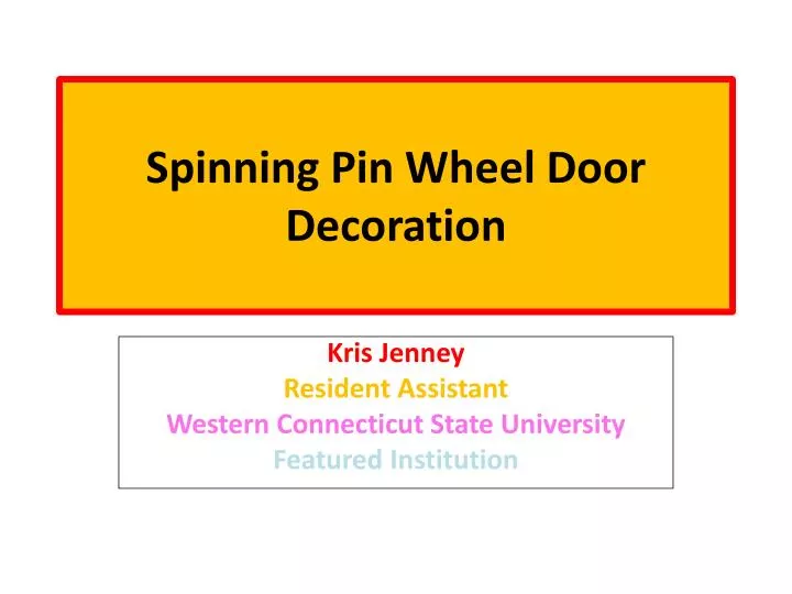 spinning pin wheel door decoration