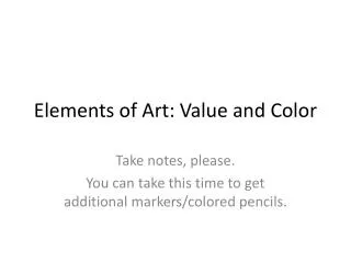 Elements of Art: Value and Color