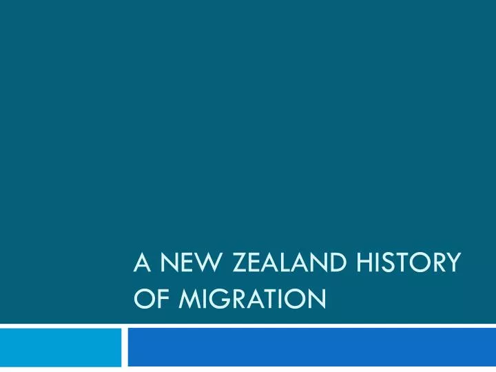 a new zealand history of migration