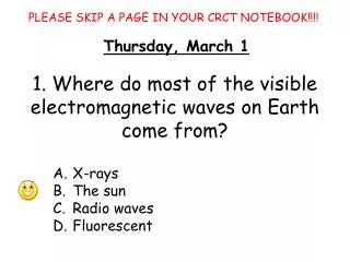 1. Where do most of the visible electromagnetic waves on Earth come from?