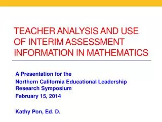 TEACHER ANALYSIS AND USE OF INTERIM ASSESSMENT INFORMATION IN MATHEMATICS