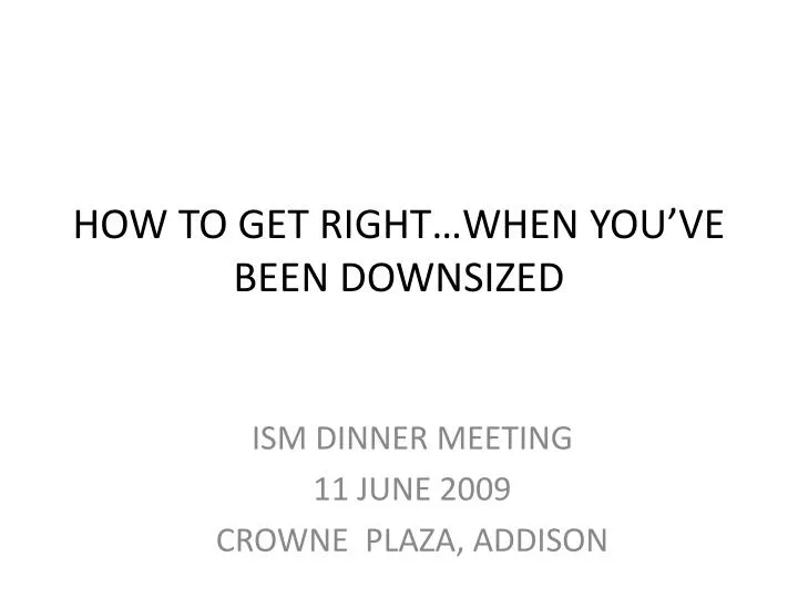 how to get right when you ve been downsized