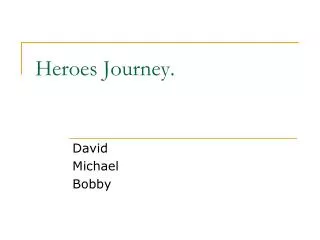 Heroes Journey.