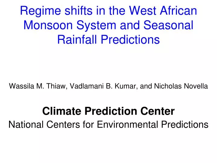 regime shifts in the west african monsoon system and seasonal rainfall predictions