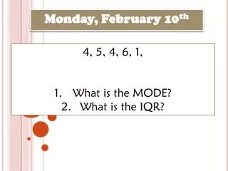 Monday, February 10 th