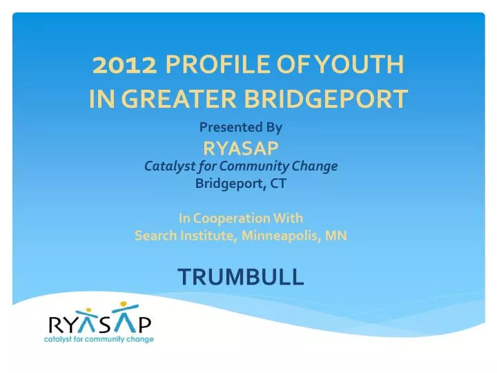 20 12 profile of youth in greater bridgeport