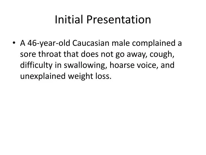 initial presentation