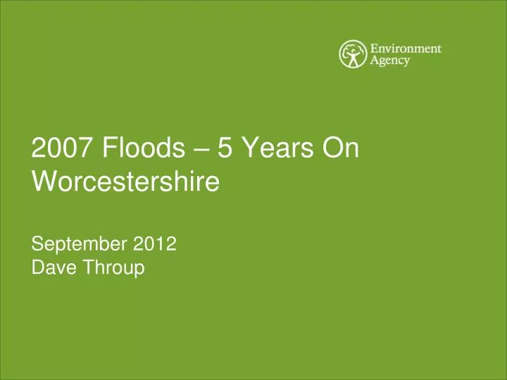 2007 floods 5 years on worcestershire september 2012 dave throup