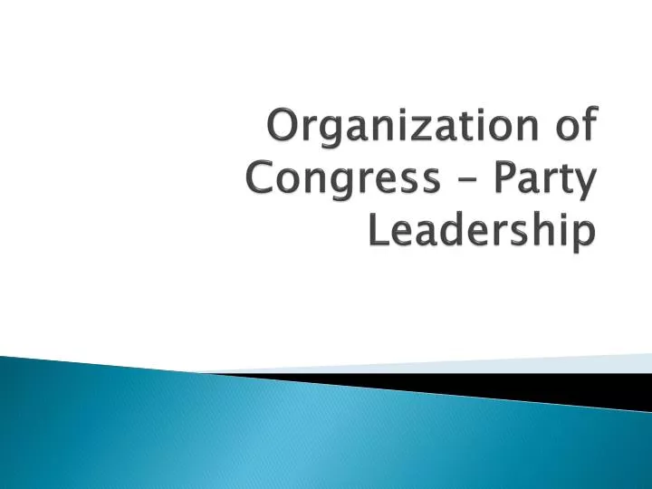 organization of congress party leadership