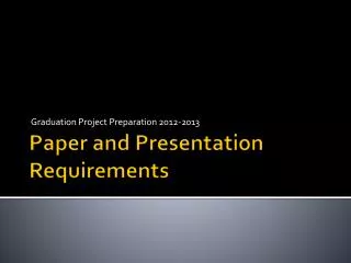 Paper and Presentation Requirements