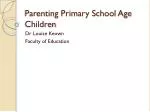 Parenting Primary School Age Children - slide 1