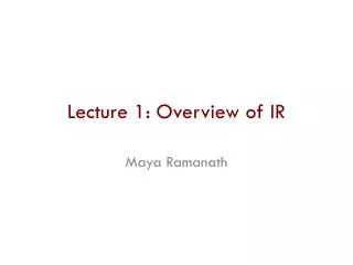 Lecture 1: Overview of IR