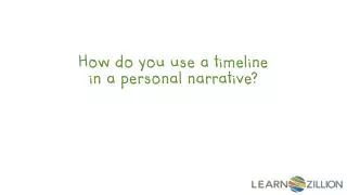 How do you use a timeline in a personal narrative?