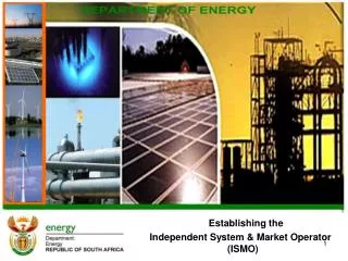 Establishing the Independent System &amp; Market Operator 		 (ISMO)