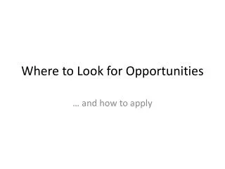 Where to Look for Opportunities