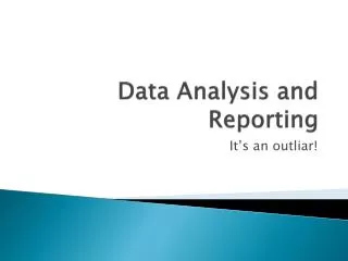 Data Analysis and Reporting