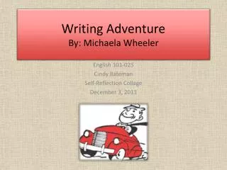 Writing Adventure By: Michaela Wheeler