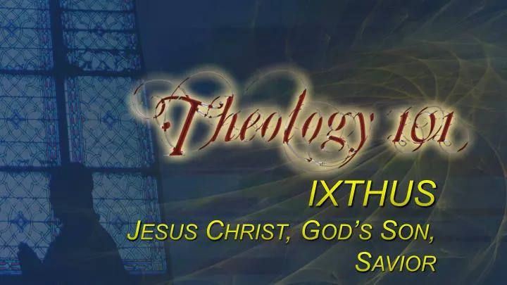 ixthus jesus christ god s son savior
