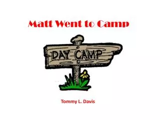 Matt Went to Camp