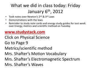 What we did in class today: Friday January 6 th , 2012
