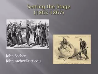 Setting the Stage (1863-1867)