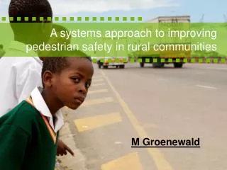 A s ystems approach to improving pedestrian safety in rural communities