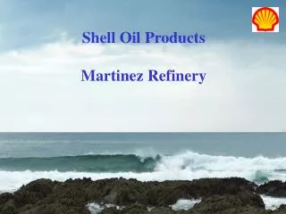 Shell Oil Products Martinez Refinery