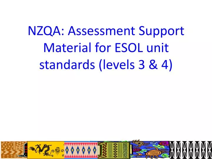 nzqa assessment support material for esol unit standards levels 3 4