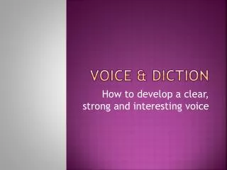 Voice &amp; diction