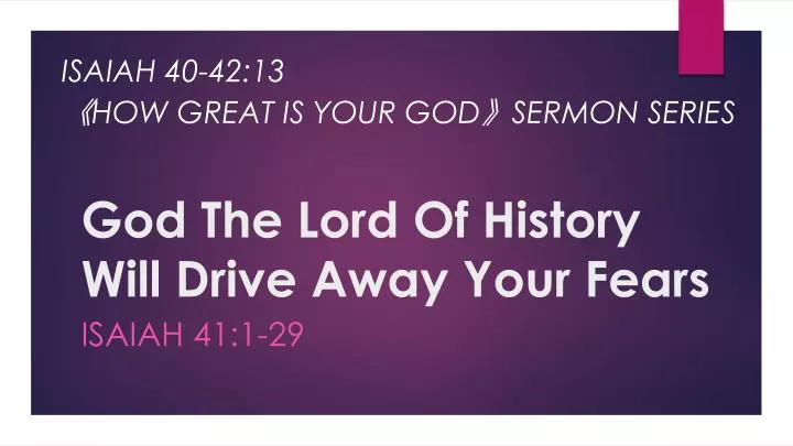 god the lord of history will drive away your fears