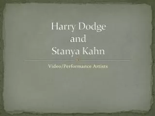 Harry Dodge and Stanya Kahn