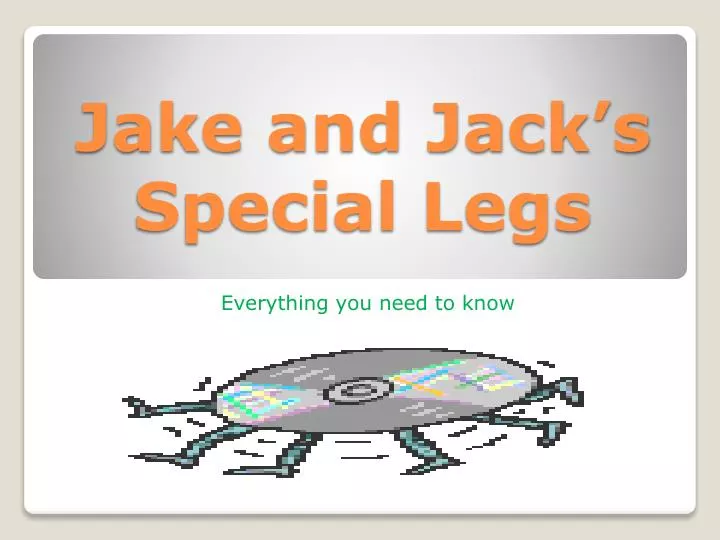 jake and jack s special legs