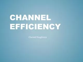 Channel Efficiency