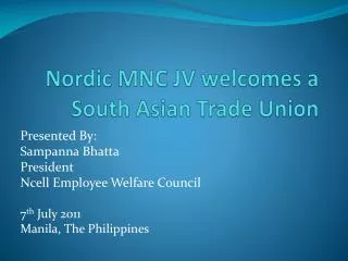 Nordic MNC JV welcomes a South Asian Trade Union