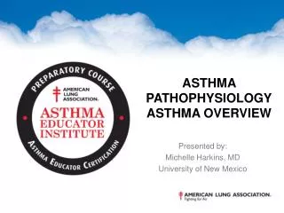 Asthma Pathophysiology Asthma Overview