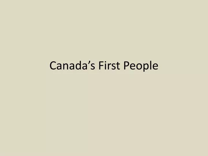 canada s first people