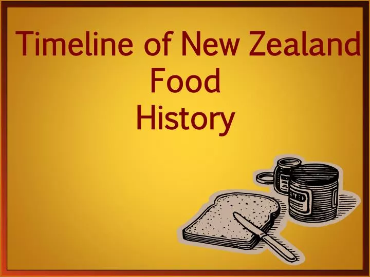 timeline of new zealand food history