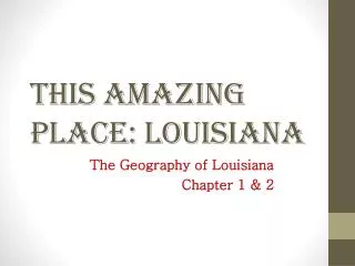 This Amazing Place: Louisiana