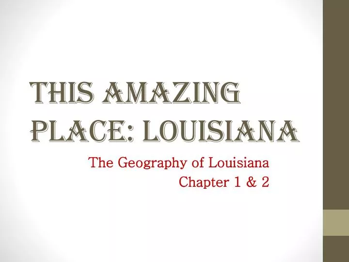 this amazing place louisiana