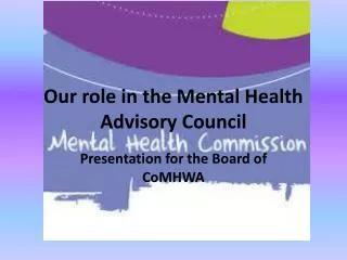 Our role in the Mental Health Advisory Council