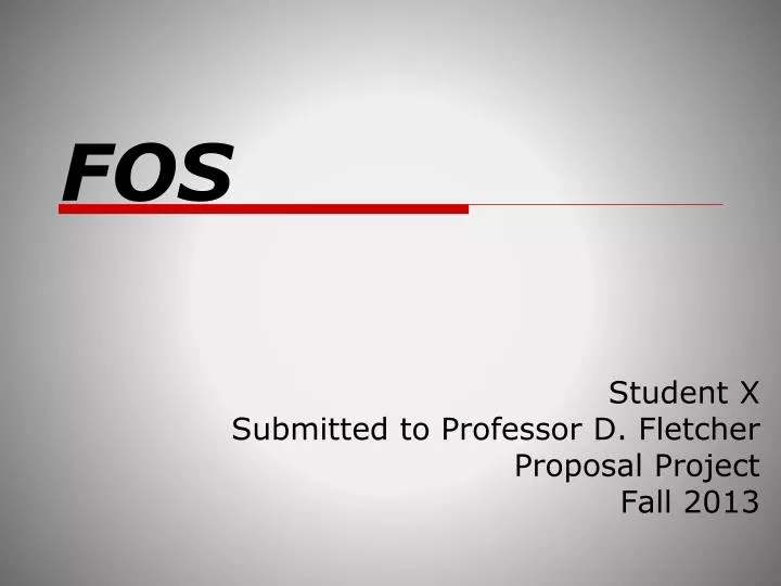 student x submitted to professor d fletcher proposal project fall 2013