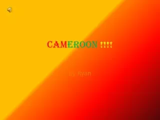 Cam eroon !!!!