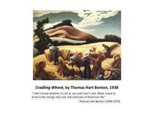 Cradling Wheat , by Thomas Hart Benton, 1938