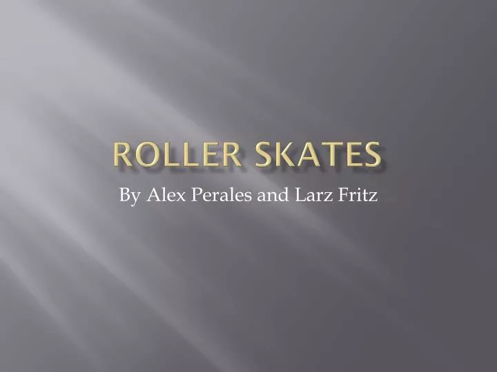 roller skates
