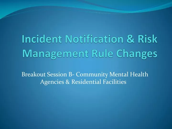 incident notification risk management rule changes