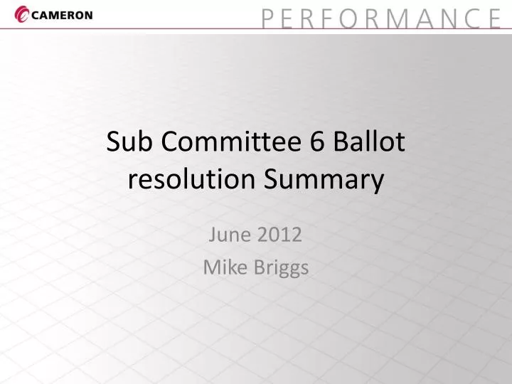 sub committee 6 ballot resolution summary